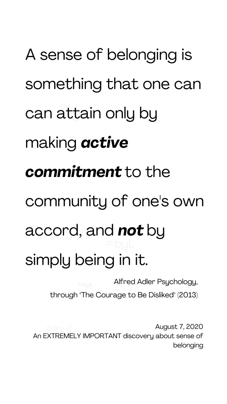 A sense of belonging is something that one can can attain only by making active commitment to the community of one's own accord, and not by simply being in it..png